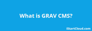What is Grav CMS and Hosting